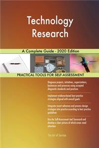 Technology Research A Complete Guide - 2020 Edition