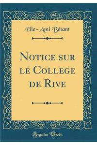 Notice Sur Le College de Rive (Classic Reprint)