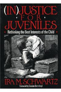 (In)Justice for Juveniles