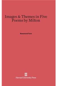 Images and Themes in Five Poems by Milton