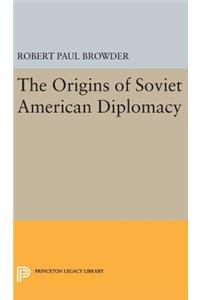 Origins of Soviet American Diplomacy