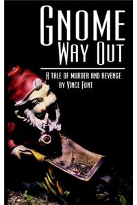 Gnome Way Out