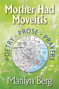 Mother Had Moveitis