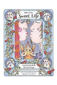 Sweet Life, A Coloring Book For Grown Ups