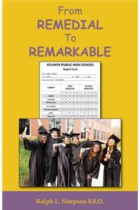 From Remedial to Remarkable
