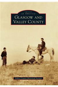 Glasgow and Valley County