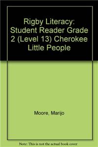Rigby Literacy: Student Reader Grade 2 (Level 13) Cherokee Little People