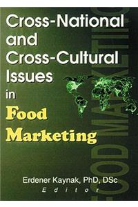 Cross-National and Cross-Cultural Issues in Food Marketing