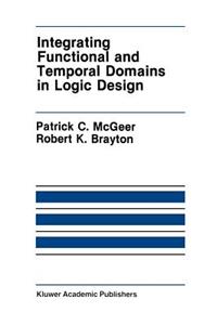 Integrating Functional and Temporal Domains in Logic Design