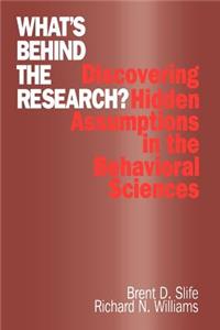 What′s Behind the Research?