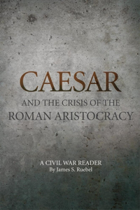 Caesar and the Crisis of the Roman Aristocracy, 18