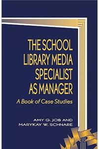 School Library Media Specialist as Manager