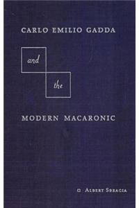 Carlo Emilio Gadda and the Modern Macaronic