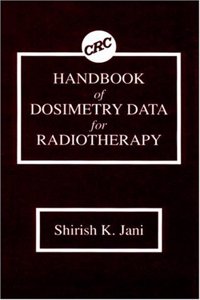 Handbook of Dosimetry Data for Radiotherapy