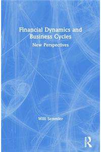 Financial Dynamics and Business Cycles