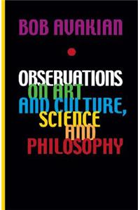 Observations on Art and Culture, Science and Philosophy