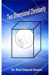 Two Dimensional Christianity