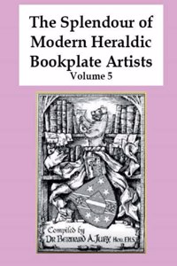 Splendour of Modern Heraldic Bookplate Artists - Volume 5