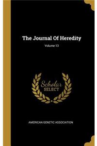 The Journal Of Heredity; Volume 13