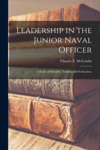 Leadership in the Junior Naval Officer