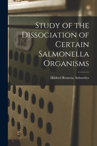 Study of the Dissociation of Certain Salmonella Organisms