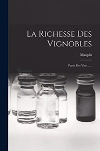 La Richesse Des Vignobles