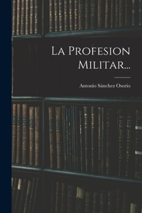 Profesion Militar...