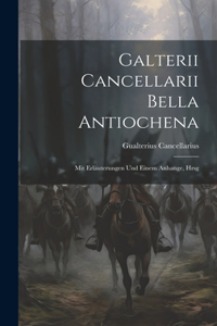 Galterii Cancellarii Bella Antiochena