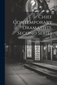 Chief Contemporary Dramatists, Second Series