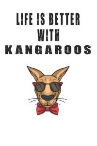 Life Is Better With Kangaroos