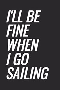 I'll Be Fine When I Go Sailing