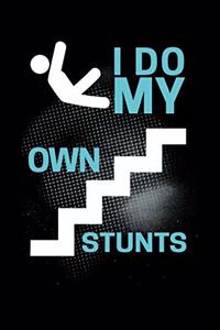 I Do My Own Stunts