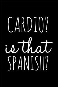 Cardio is that spanish