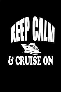 Keeo Calm and Cruise On: Notebook Journal Diary 110 Lined pages