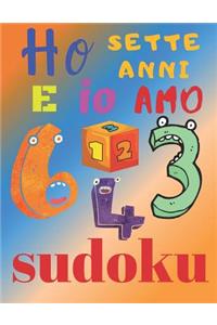 Ho sette anni e io amo sudoku: L'ultimo libro di puzzle per bambini di sette anni