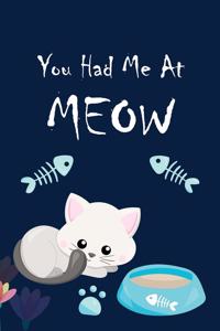 You Had Me At Meow