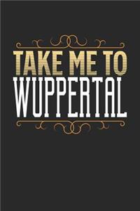 Take Me To Wuppertal