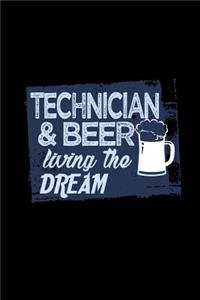 Technician & beer living the dream
