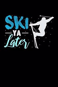 Ski Ya Later