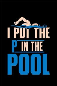 I put the P in the pool