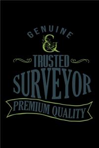 Genuine Trusted surveyor. Premium quality