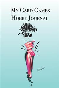 My Card Games Hobby Journal