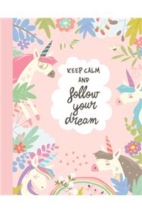 Keep Calm And Follow Your Dream