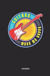 Guitars Make Me Happy Notebook