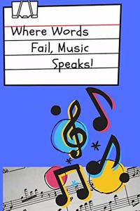 Where Words Fail, Music Speaks