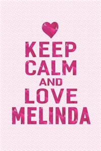 Keep Calm and Love Melinda