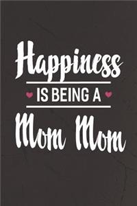 Happiness Is Being a Mom Mom