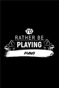 I'd Rather Be Playing Piano