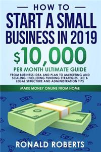 How to Start a Small Business in 2019