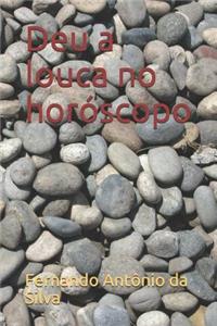Deu a louca no horóscopo